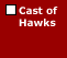 Cast of Hawks